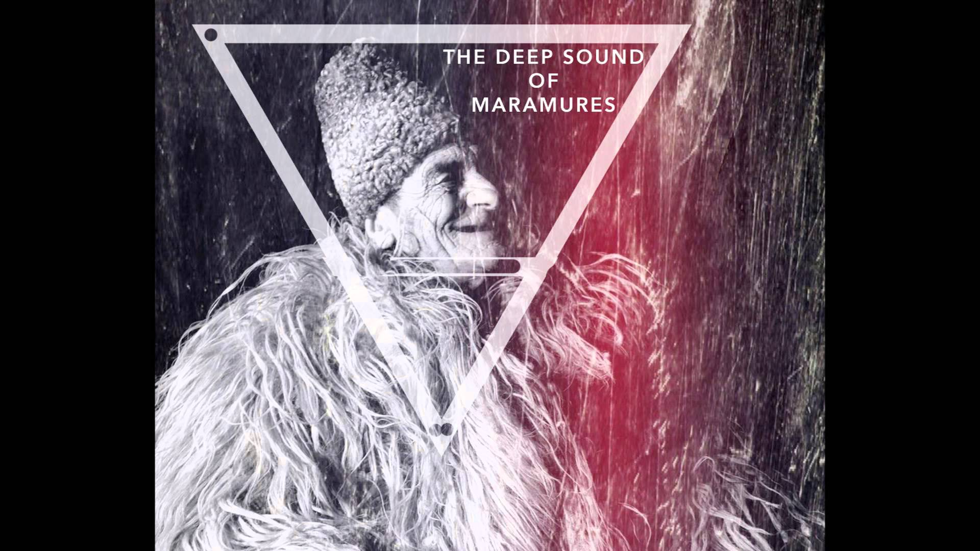 The Deep Sound Of Maramureș