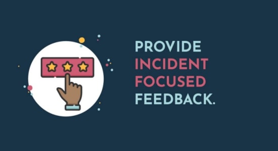 Provide Incident Focused Feedback