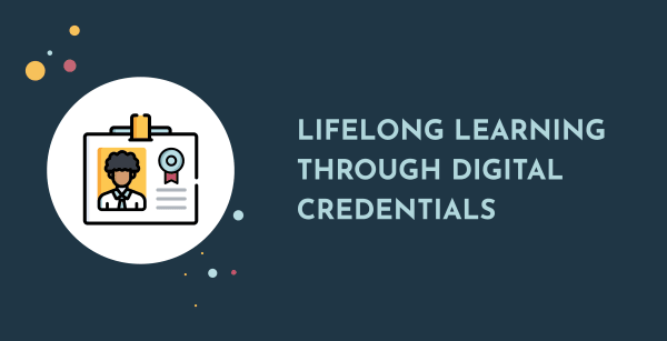 Lifelong Learning Through Digital Credentials