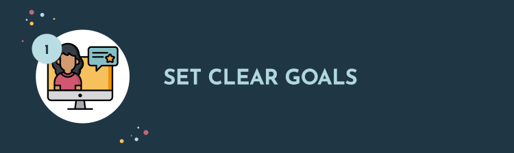 This graphic illustrates the 'Set Clear Goals' tip.