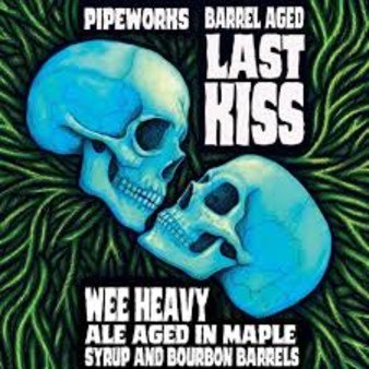 image of Pipeworks - Last Kiss - 16oz