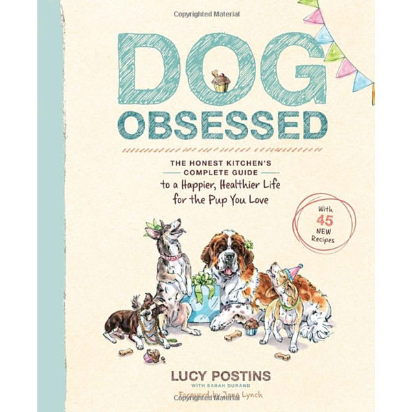 Dog Obsessed an all natural cookbook