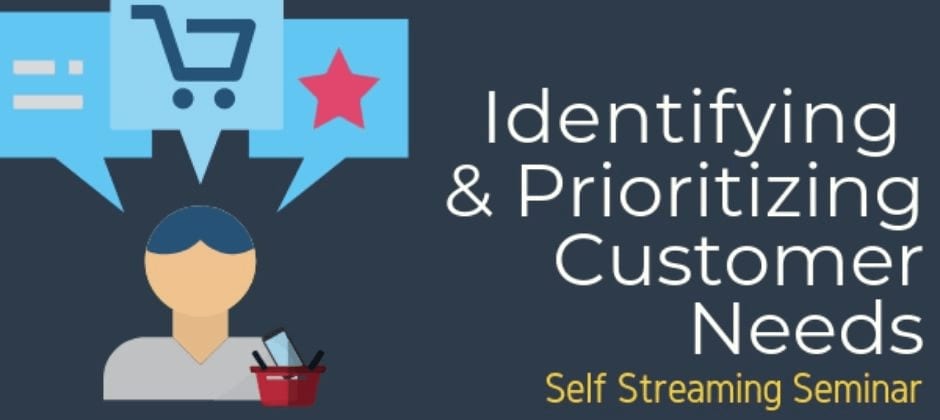 Identifying & Prioritizing Customer Needs