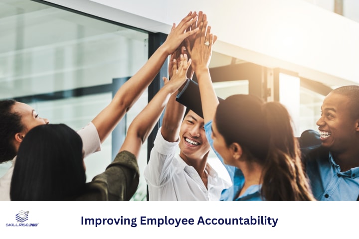 Improving Employee Accountability, Skill Rise 360