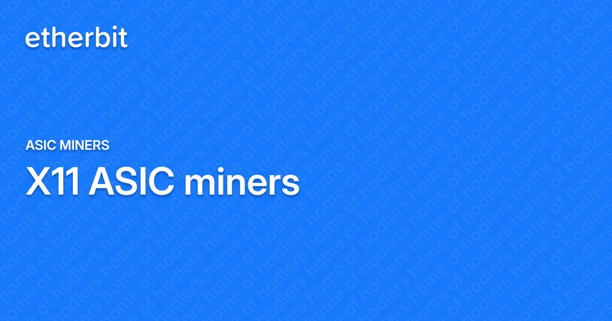 X13 Algorithm Asicminer X11 ASIC miners - ASIC miners - Etherbit.in