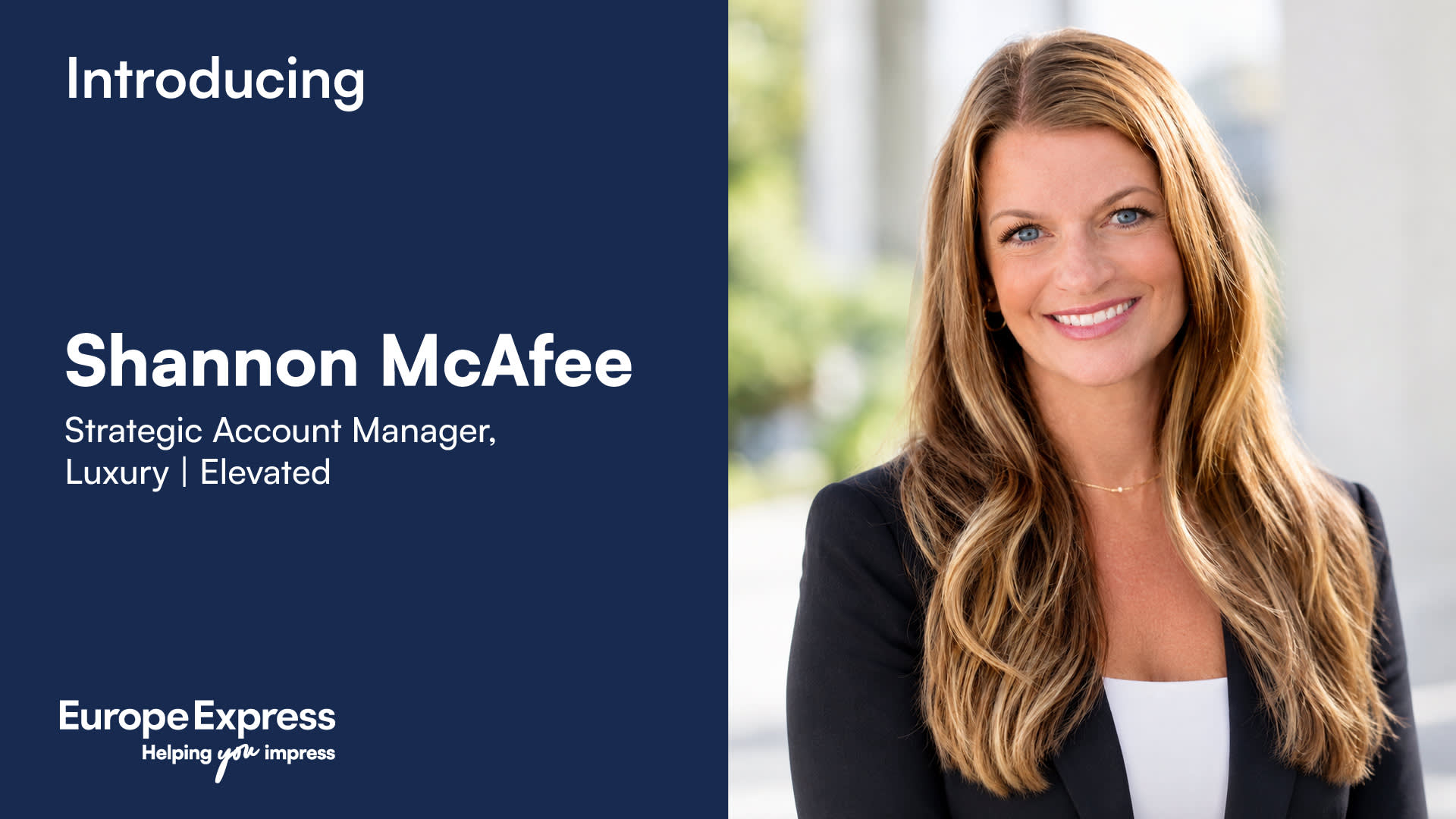 Announcement graphic from Europe Express introducing Shannon McAfee as Strategic Account Manager, Luxury | Elevated. The right side features a professional headshot of a smiling woman with long blonde hair wearing a black blazer. The left side displays a navy blue background with the text "Introducing Shannon McAfee, Strategic Account Manager, Luxury | Elevated" and the Europe Express logo with the tagline "Helping you impress."