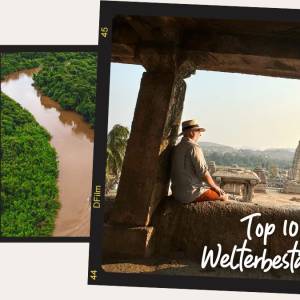 Top 10 Unesco-Welterbestätten: Abseits bekannter Pfade