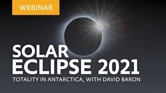 Author David Baron sheds light on the 2021 Solar Eclipse in Antarctica