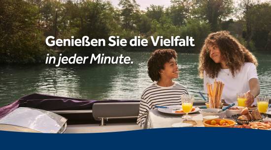 Genießen Sie die Vielfalt in jeder Minute.