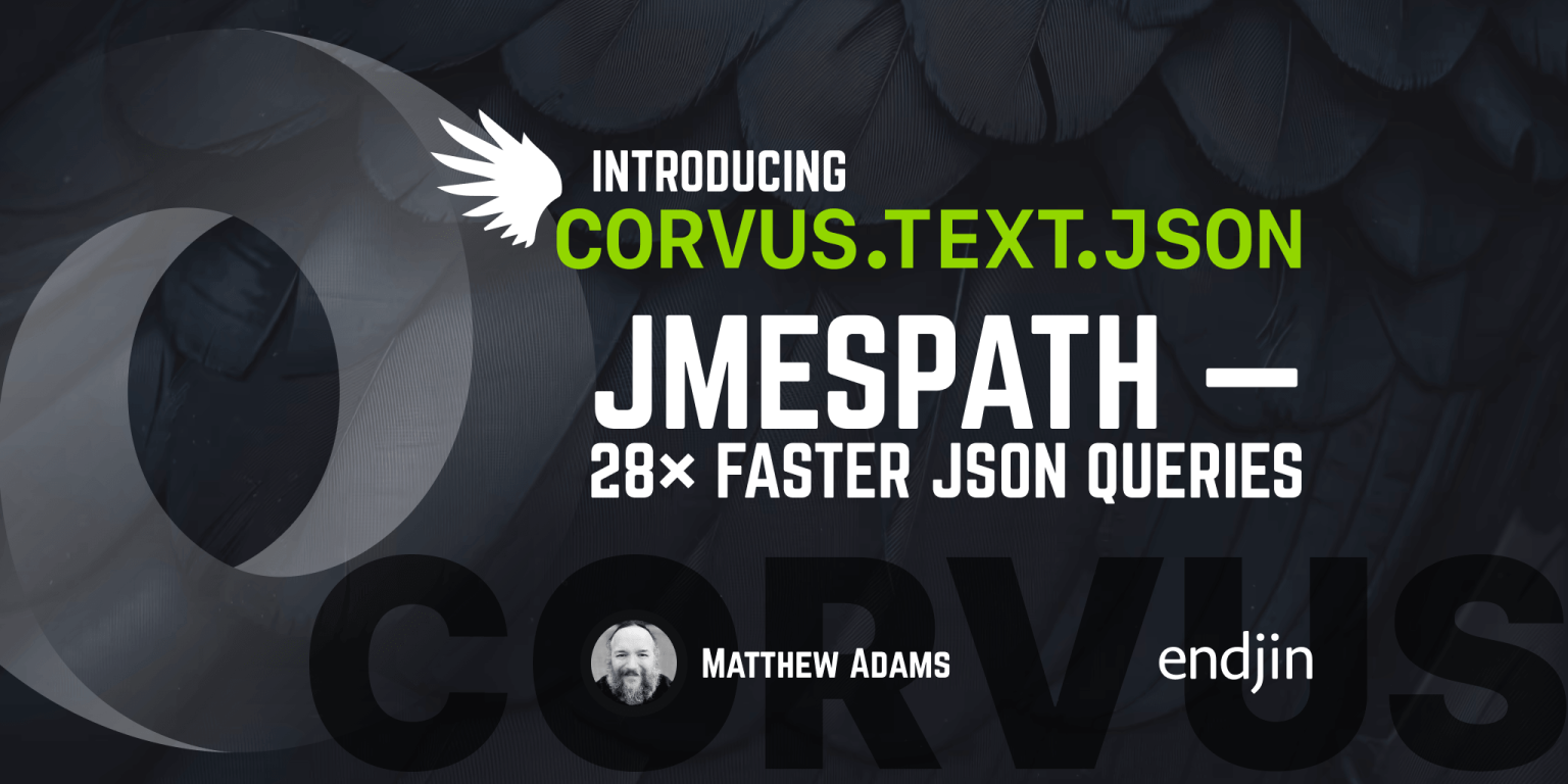 Introducing Corvus.Text.Json V5: JMESPath - On Average 28× Faster JSON ...