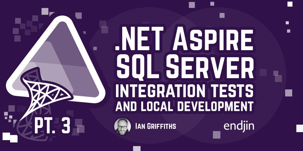 .NET Aspire SQL Server integration tests and local development