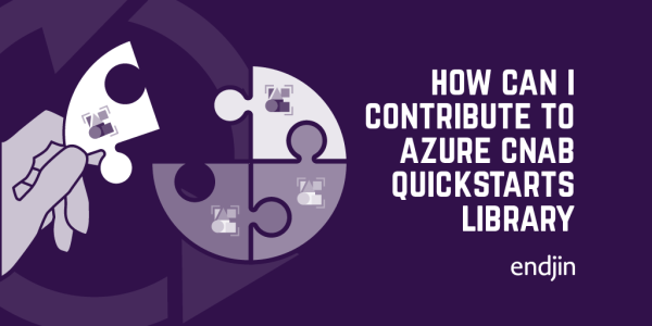 Introducing the Azure CNAB Quickstarts Library | endjin