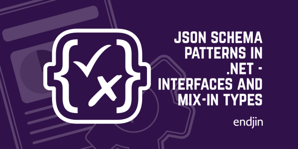 Json Schema Patterns in .NET | endjin