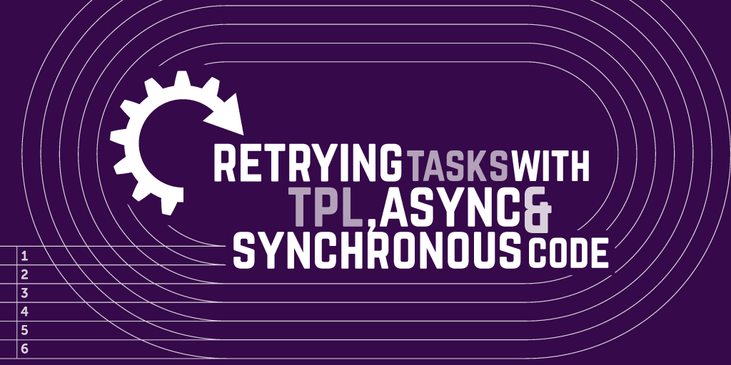 Retrying tasks with TPL, async and synchronous code