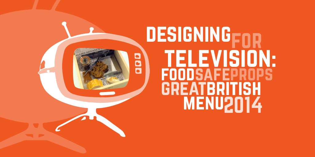 Designing for television: food safe props for The Great British Menu 2014