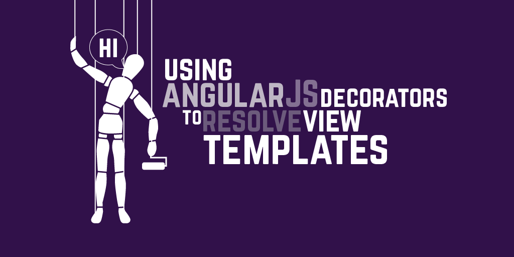 Using AngularJS decorators to resolve view templates by resource content type