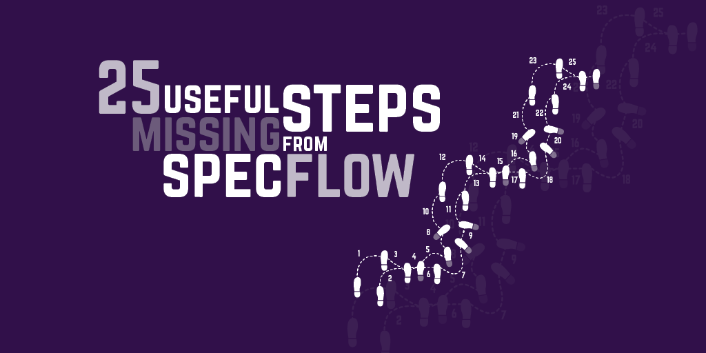 25 useful steps missing from SpecFlow