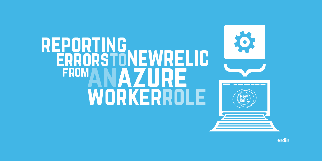 Reporting errors to New Relic from an Azure Worker Role