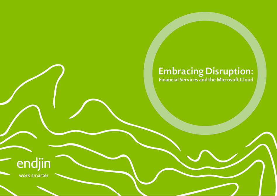 Embracing Disruption - Financial Services and the Microsoft Cloud