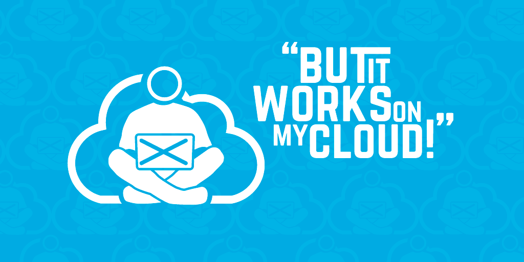"But it works on my cloud!" - are your developers still making the same mistakes in a world of DevOps and PaaS services?