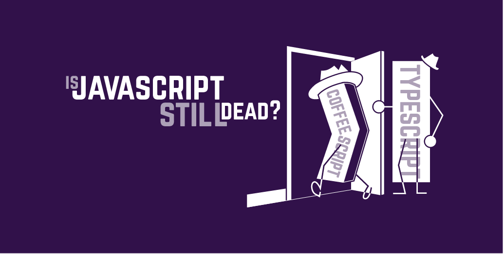 Is JavaScript still dead?