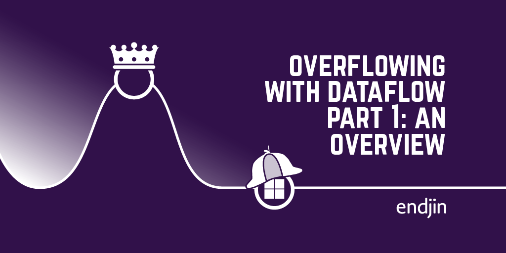 Overflowing with dataflow part 1: An overview