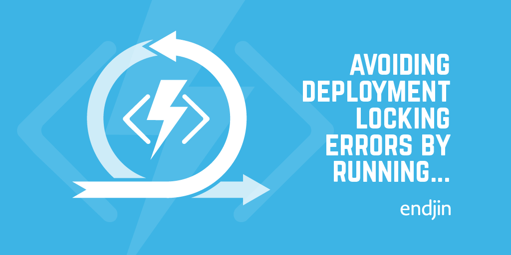 Avoiding deployment locking errors by running Web and Functions Apps from packages