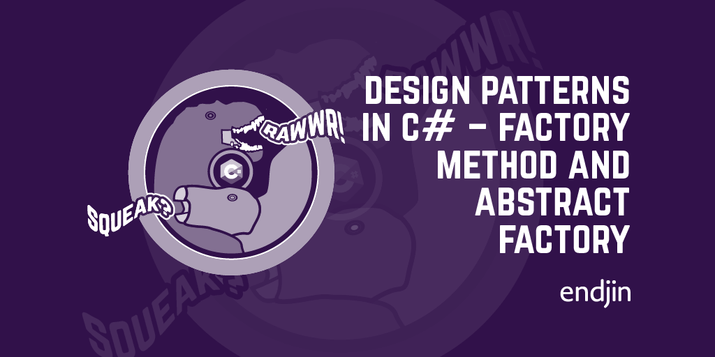 Design Patterns in C# - Factory Method and Abstract Factory