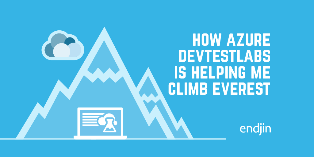 How Azure DevTestLabs is helping me climb Everest