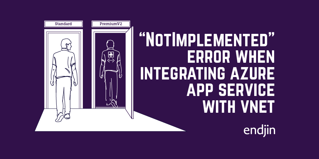 Troubleshooting "NotImplemented / Access is denied" error when integrating Azure App Service with Azure Virtual Network (VNet)