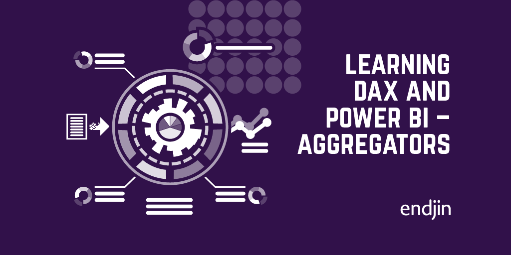 Learning DAX and Power BI - Aggregators