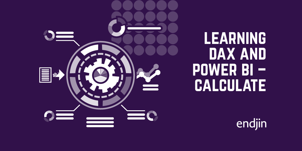 Learning DAX and Power BI – CALCULATE