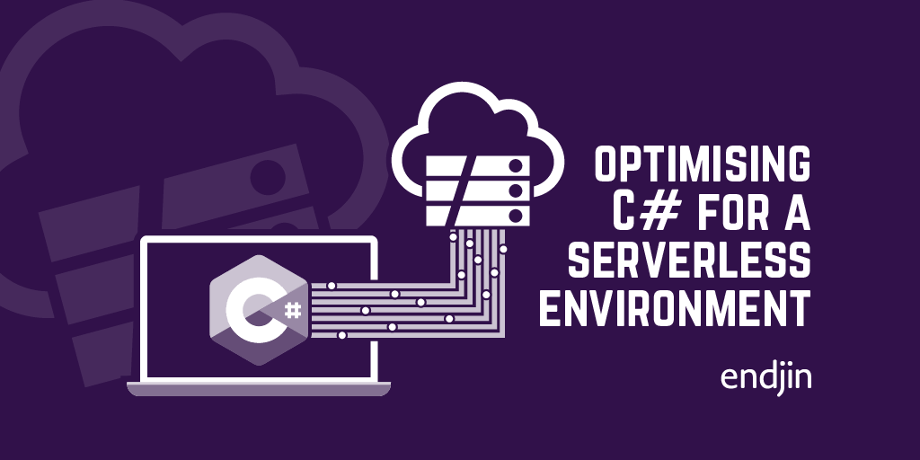 Optimising C# for a serverless environment
