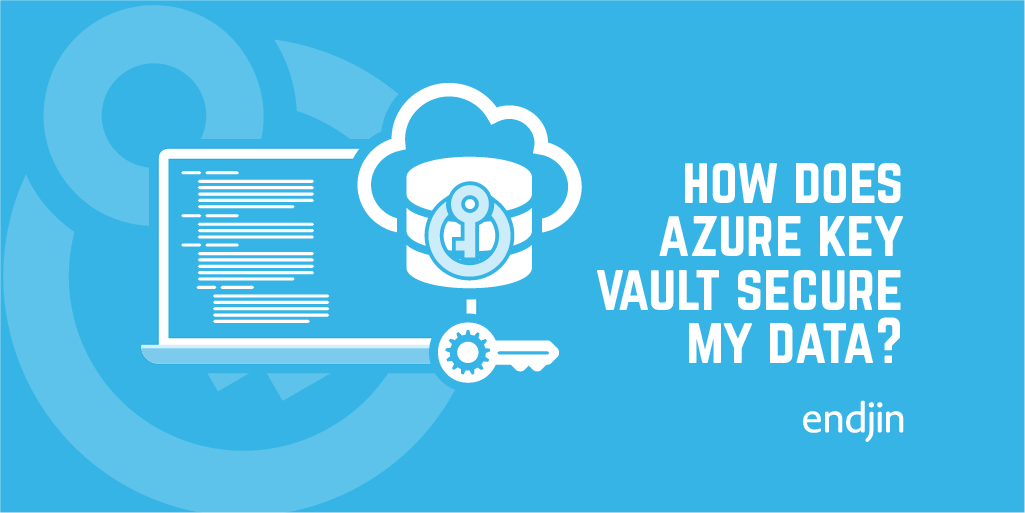 How does Azure Key Vault help me secure my data?