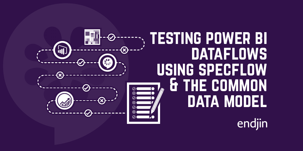 Testing Power BI Dataflows using SpecFlow and the Common Data Model