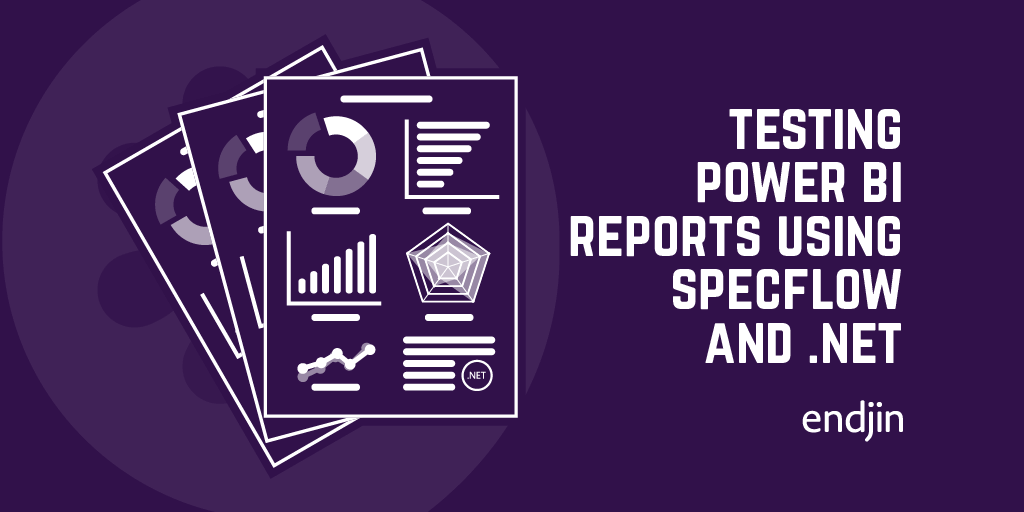 Testing Power BI Reports using SpecFlow and .NET