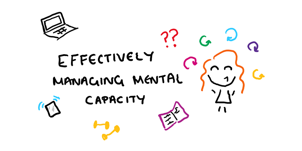 Effectively managing mental capacity