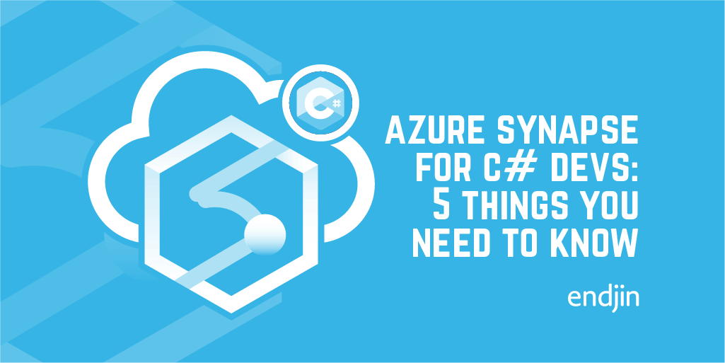 Azure Synapse for C# Developers: 5 things you need to know