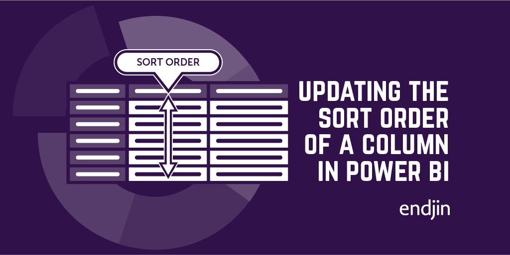 Quick tip – Updating the sort order of a column in Power BI (avoiding circular references)