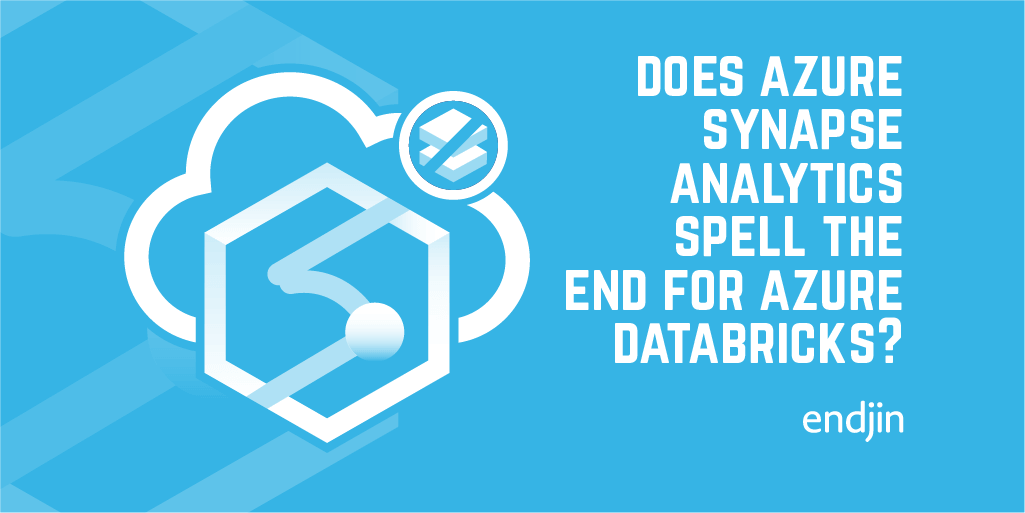 Does Azure Synapse Analytics spell the end for Azure Databricks?