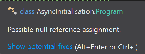 Warning message saying "possible null reference assignment"