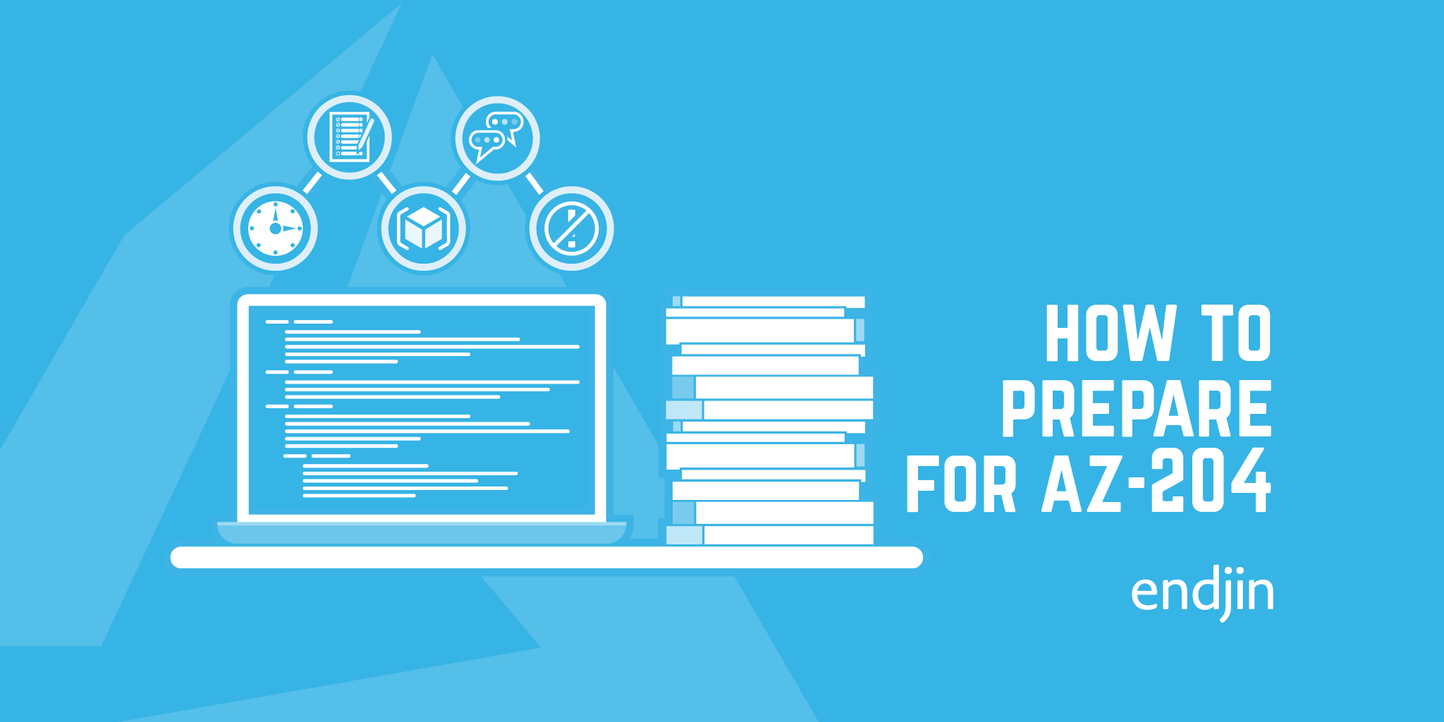 How to prepare for Exam AZ-204: Developing Solutions for Microsoft Azure | endjin