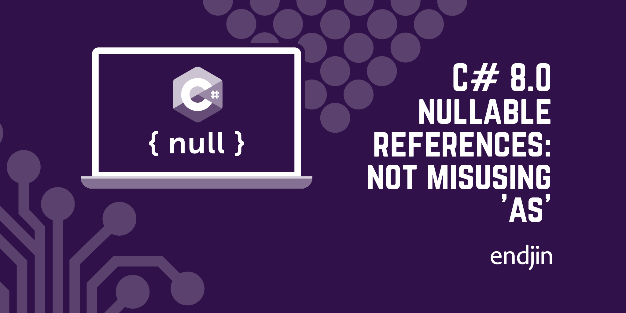 C# 8.0 nullable references: prepare today by not misusing 'as'