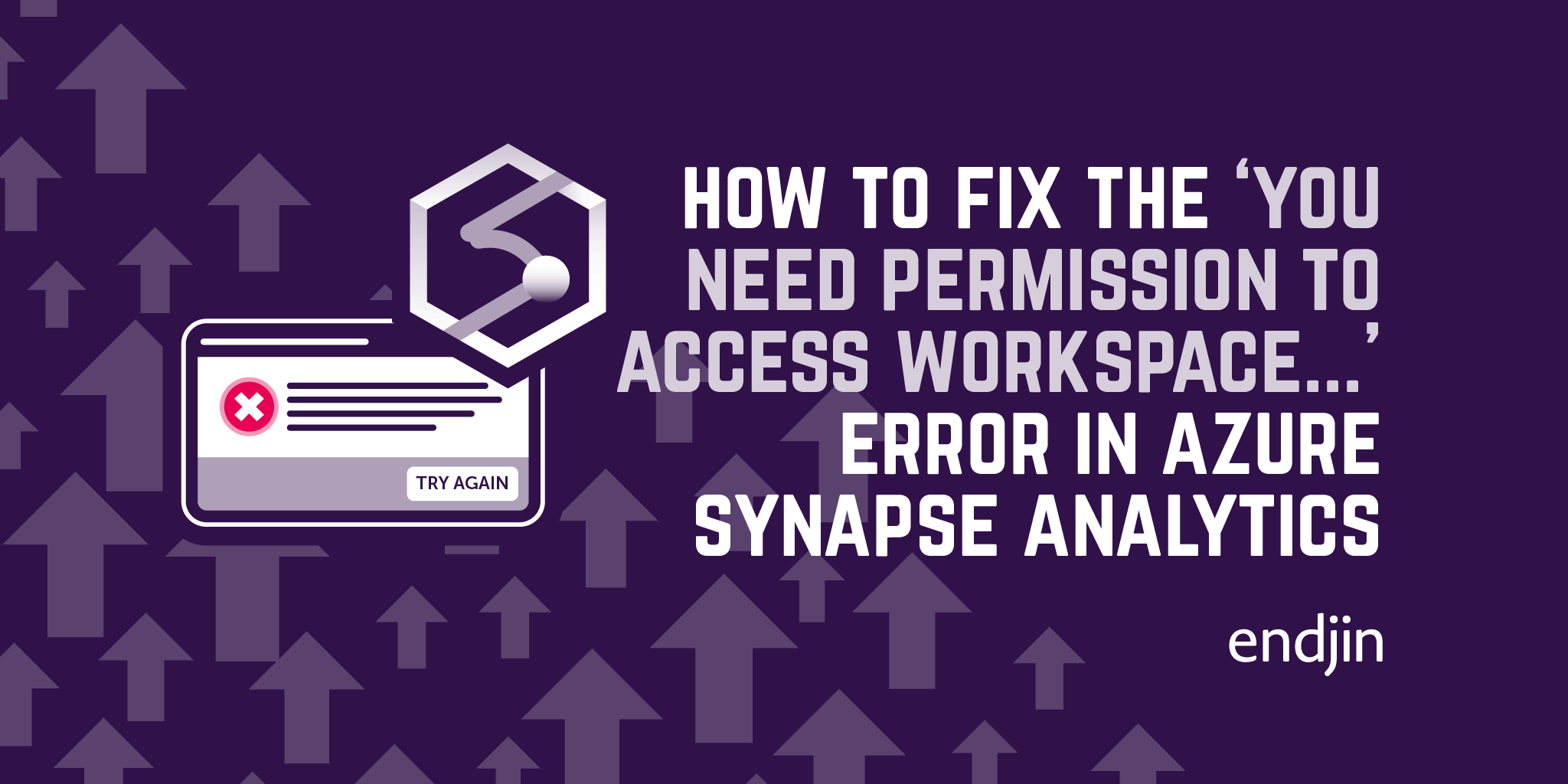 How to fix the "You need permission to access workspace..." error in Azure Synapse Analytics