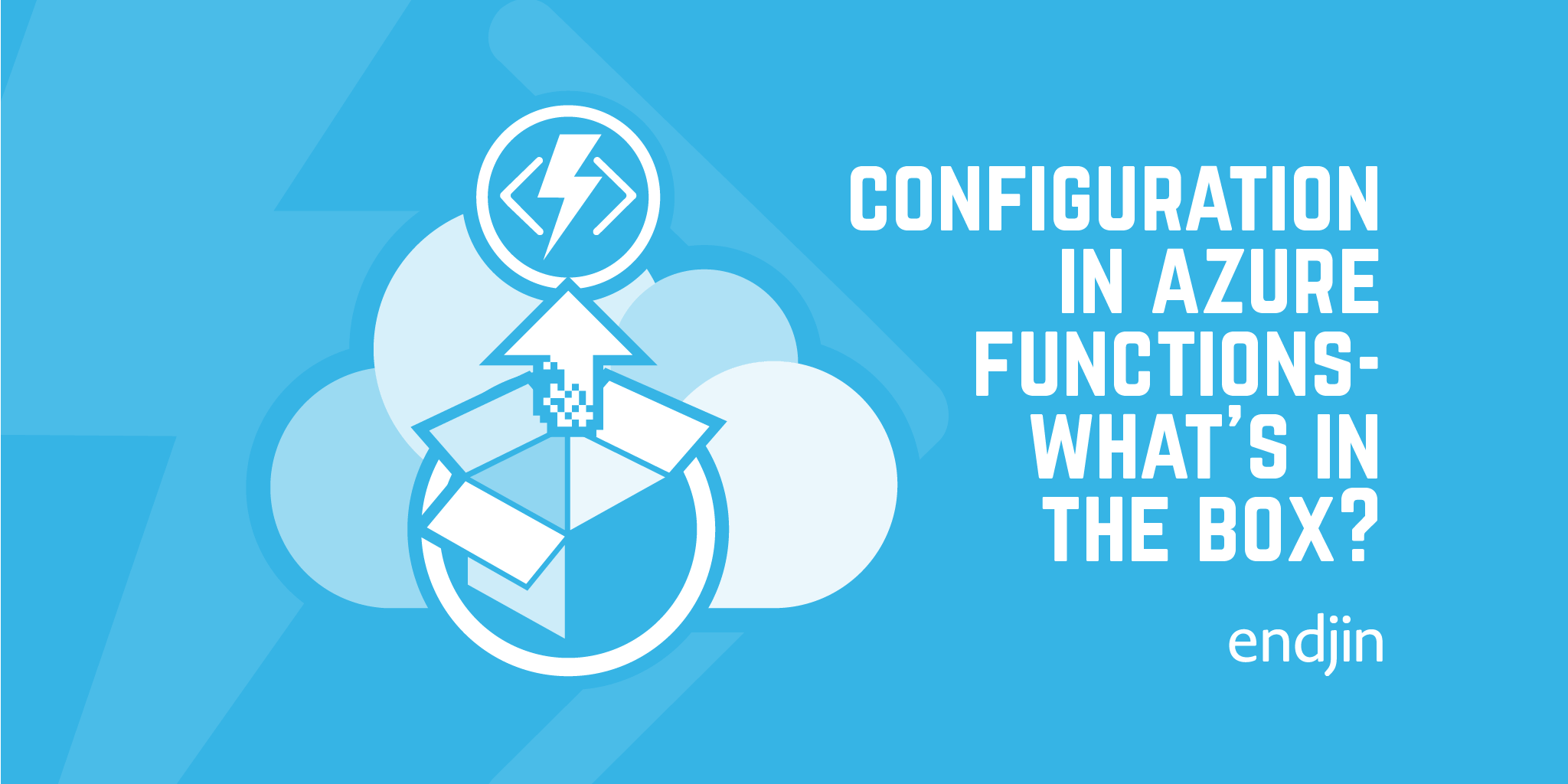 Configuration in Azure Functions - What's in the box?