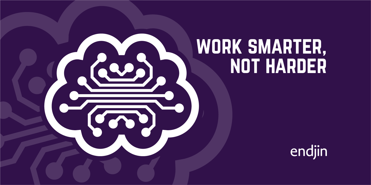 Work Smarter, Not Harder