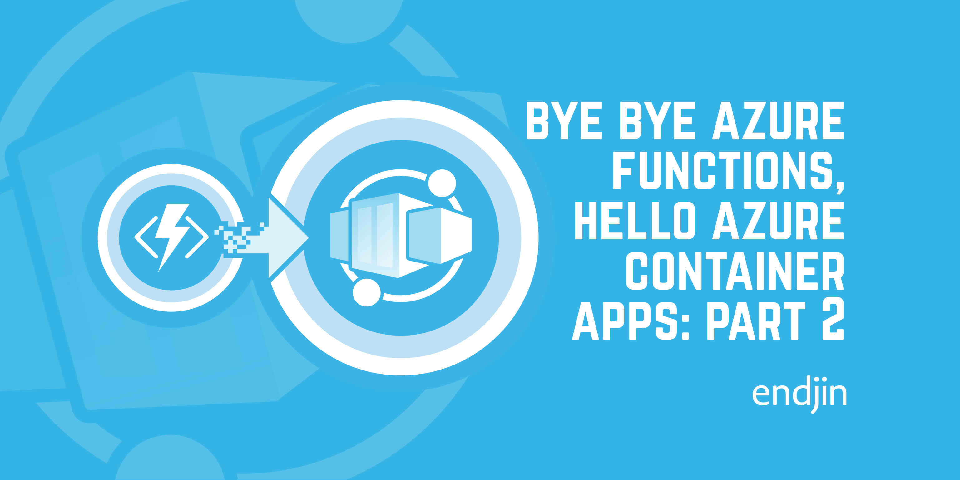 Bye bye Azure Functions, Hello Azure Container Apps: Migrating from Azure Functions to ASP.NET Core