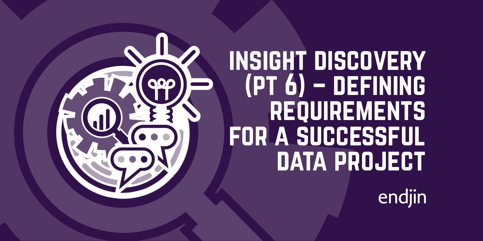 Insight Discovery (part 6) – How to define business requirements for a successful cloud data & analytics project