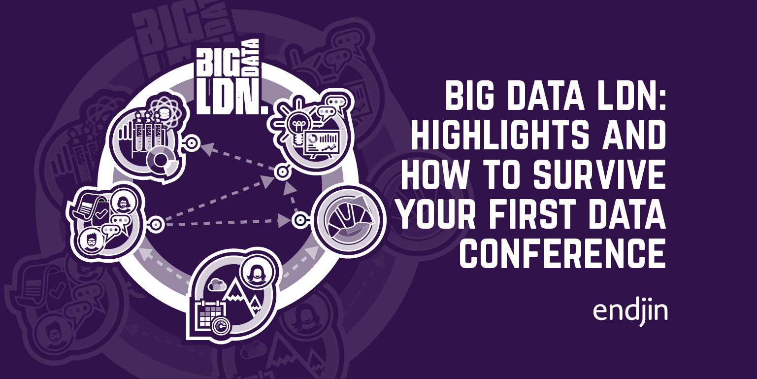 Big Data LDN: highlights and how to survive your first data conference