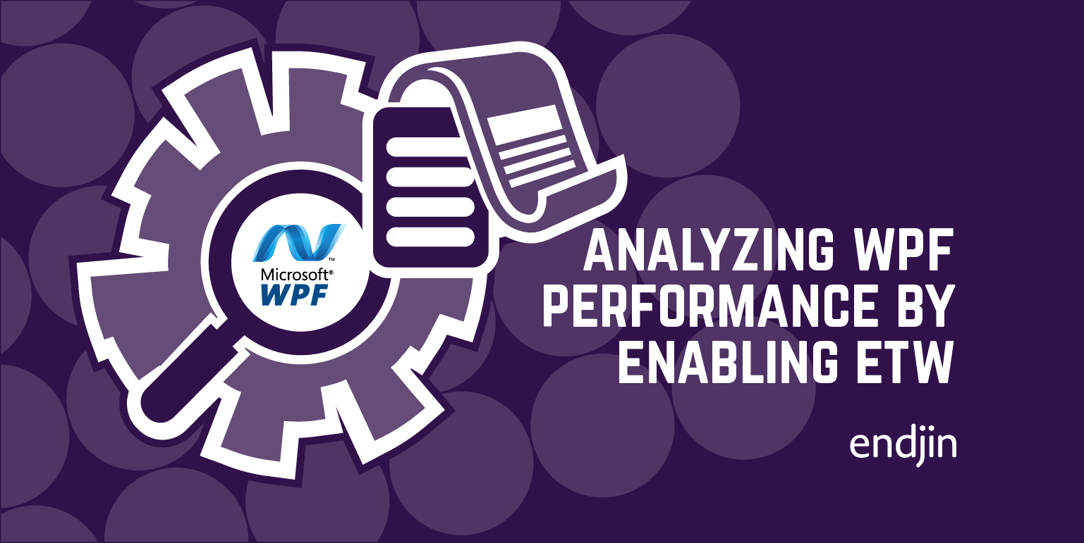 Analyzing WPF performance by enabling ETW